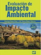 Evaluación de Impacto Ambiental, por Domingo Gómez Orea y Mª Teresa Gómez Villarino