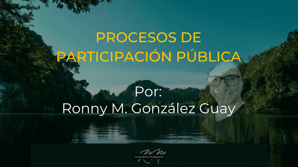 Procesos de participación pública, por Ronny M. González Guay. Fondo paisaje.