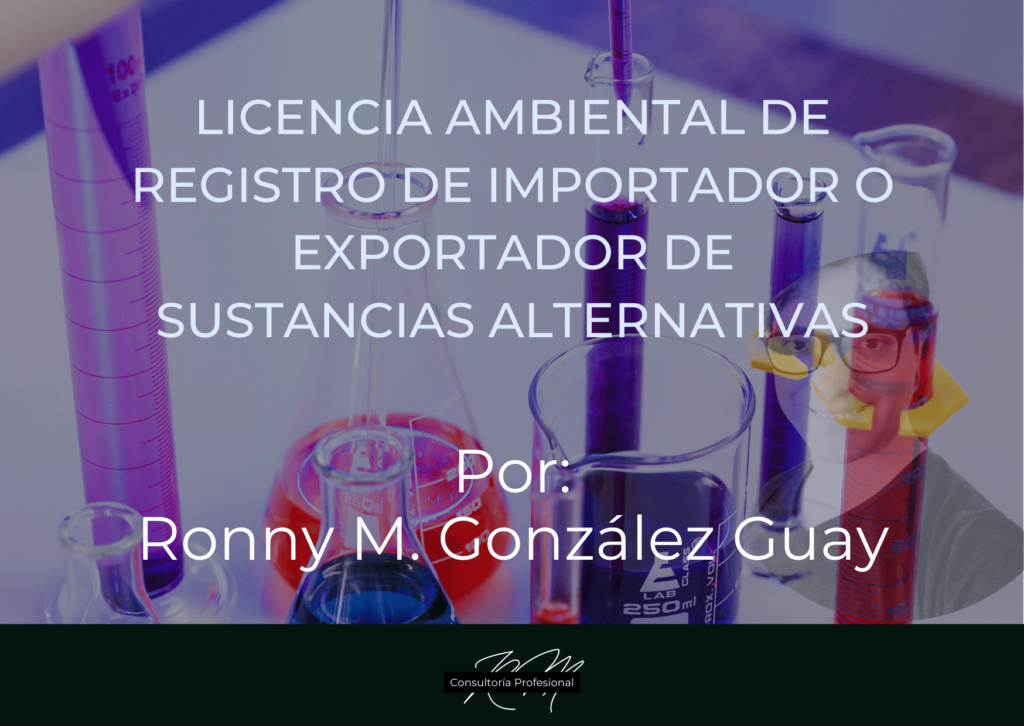 Licencia ambiental registro de importador o exportador de sustancias alternativas