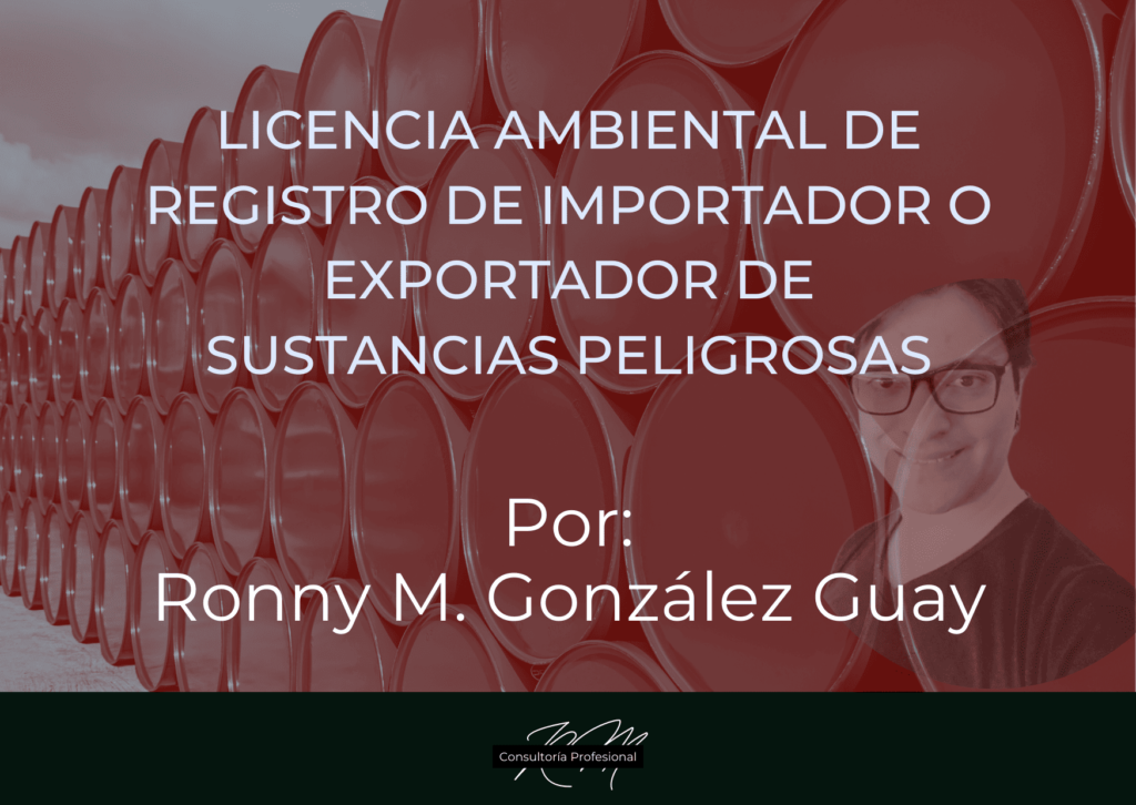 Licencia ambiental registro de importador o exportador de sustancias peligrosas